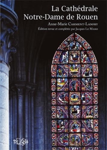 La cathédrale Notre-Dame de Rouen