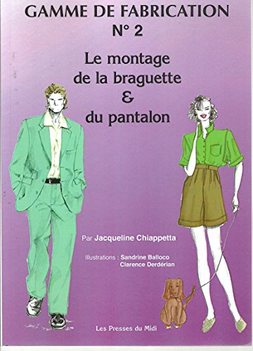 GAMME DE FABRICATION N 2 (LE MONTAGE DE LA BRAGUETTE ET DU PANTALON)
