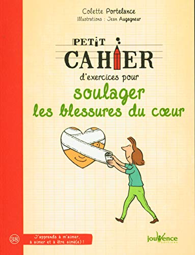 Soulager les blessures du coeur (Cahier d'exercices)