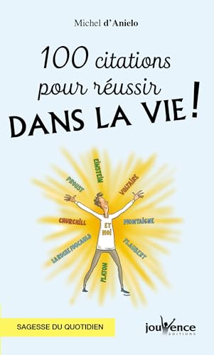 Cent citations pour réussir dans la vie (Pratiques)