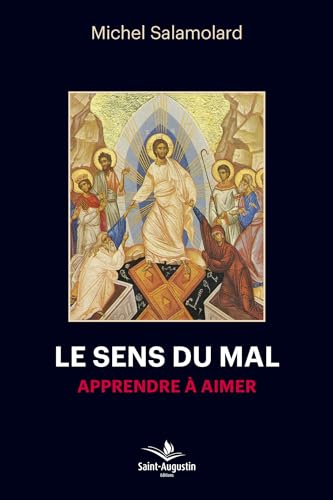 Le sens du mal: Apprendre à aimer
