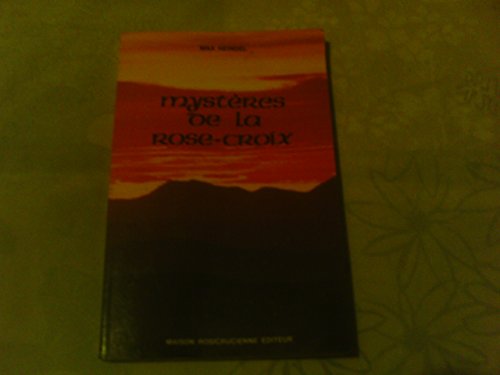 Mystères de la Rose-Croix (Anciennement mystères rosicruciens) édition revue, corrigée et complétée d'un index