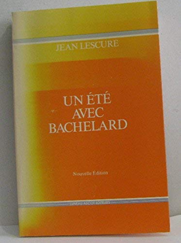 Un Ete avec Bachelard