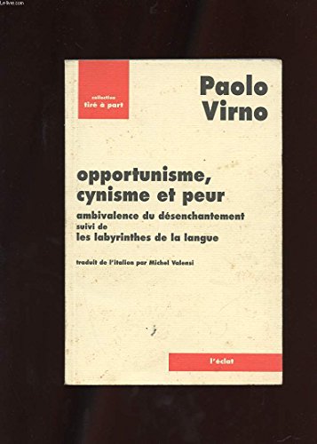 OPPORTUNISME, CYNISME ET PEUR: Ambivalence du désenchantement