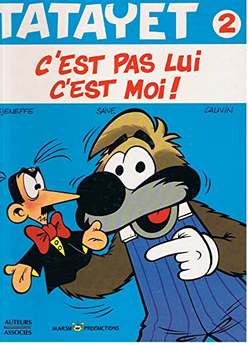 C'Est Pas Lui C'Est Moi !