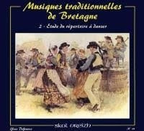 MUSIQUES TRAD. DE BRETAGNE T2 SV 39: Tome 2, Etude du répertoire à danser