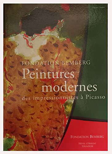 Fondation Bemberg: Peintures Modernes des impressionnistes a Picasso