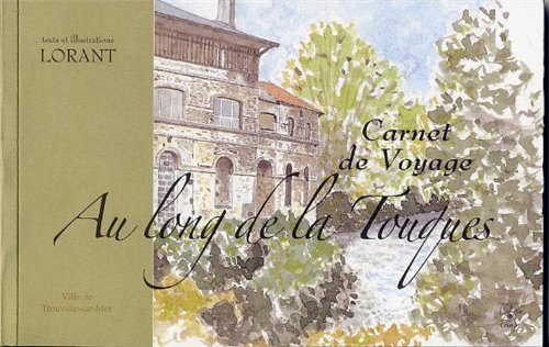 Au long de la Touques: Carnet de voyage