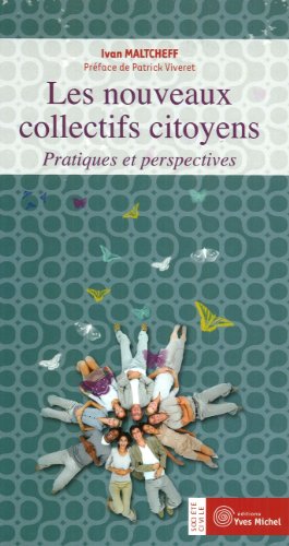 Les nouveaux collectifs citoyens: Pratiques et perspectives