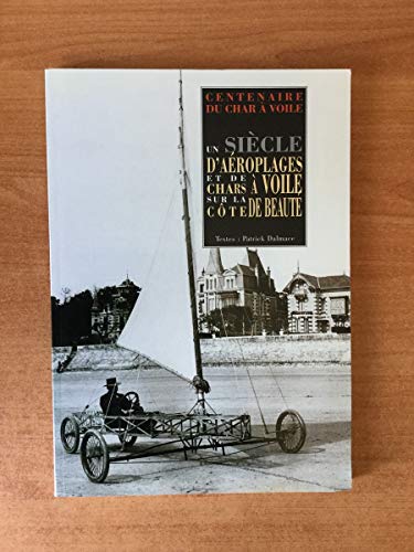 Un siècle d'aéroplages et de chars à voiles sur la Côte de Beauté : Centenaire du char à voiles