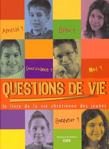QUESTIONS DE VIE ! RELIE: Le livre de la vie chrétienne des jeunes