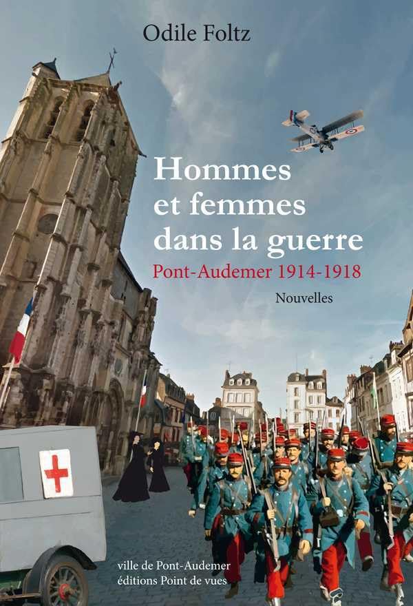 Hommes Et Femmes Dans La Guerre: Pont-Audemer 1914-1918