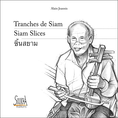 Tranches de Siam / Siam Slices