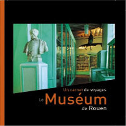 Le Museum De Rouen. Un Carnet De Voyages