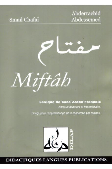 Miftâh: Lexique de base Arabe-Français et Français-Arabe