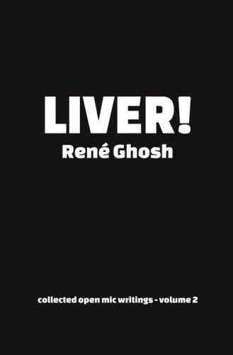 Liver!: collected open mic writings - vol. 2