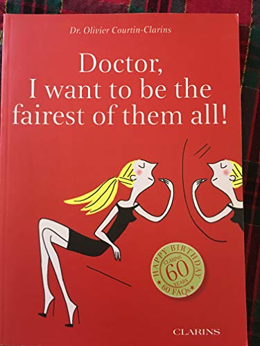 Doctor I Want To Be the Fairest of Them All