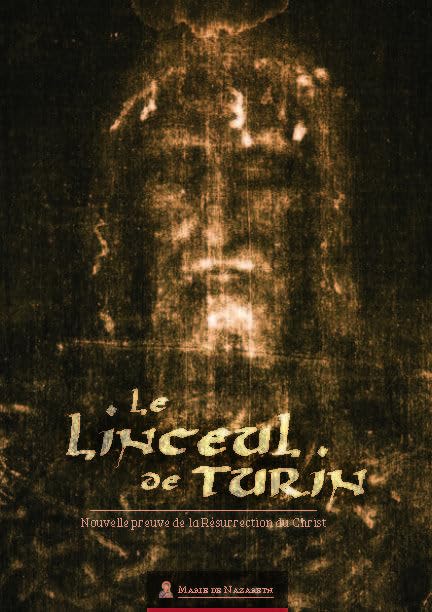 Le linceul de Turin: Nouvelle preuve de la Résurrection du Christ