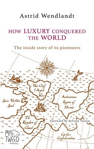How Luxury Conquered the World