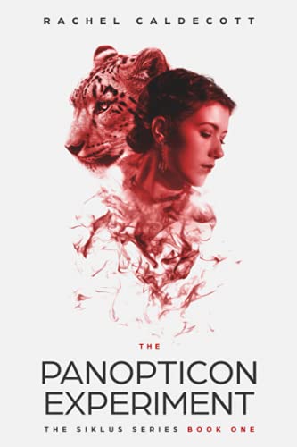 The Panopticon Experiment: The Siklus Series, Book 1
