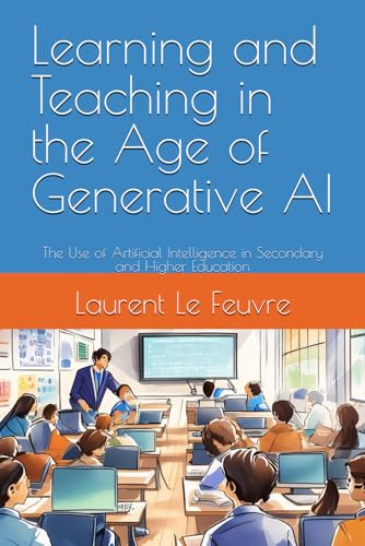 Learning and Teaching in the Age of Generative AI