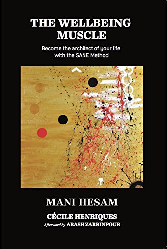 The Wellbeing Muscle: Using the SANE Method to Become the Architect of your Life