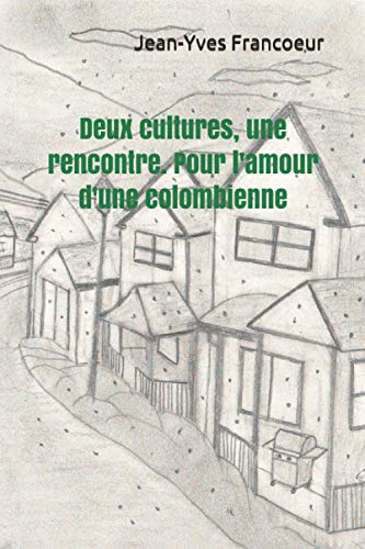 Deux cultures, une rencontre. Pour l'amour d'une colombienne