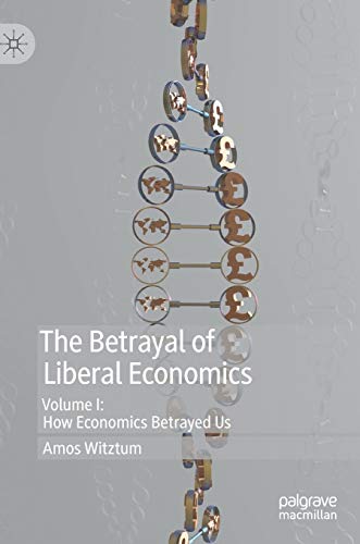 The Betrayal of Liberal Economics