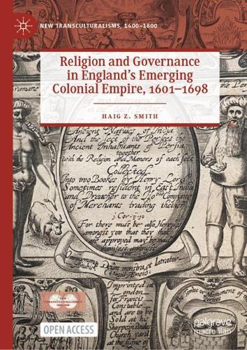 Religion and Governance in Englands Emerging Colonial Empire, 16011698