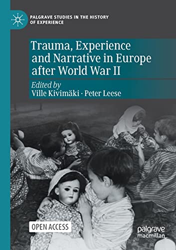 Trauma, Experience and Narrative in Europe after World War II