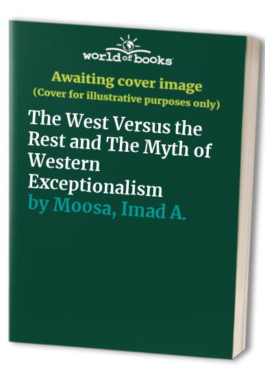 The West Versus the Rest and The Myth of Western Exceptionalism