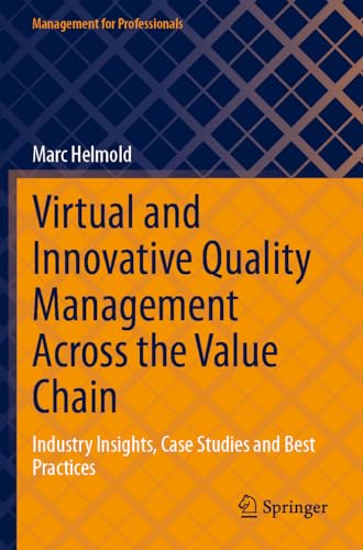 Virtual and Innovative Quality Management Across the Value Chain