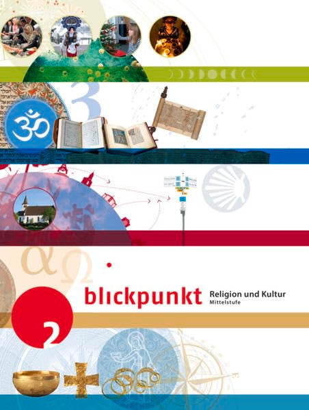 Blickpunkt 2, Schülerbuch: Lehrmittel für Religion und Kultur auf der Mittels...