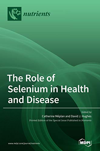 The Role of Selenium in Health and Disease