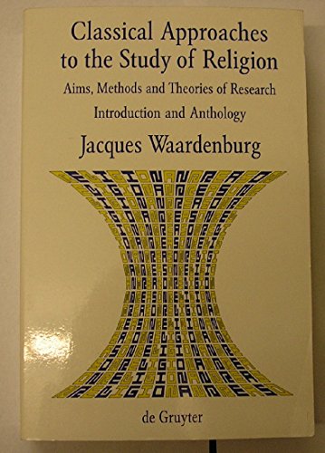 Classical Approaches to the Study of Religion