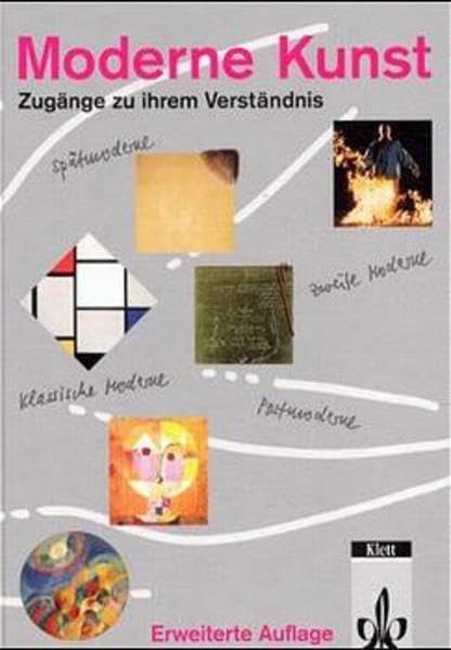 Moderne Kunst. Neu. Zugänge zu ihrem Verständnis. (Lernmaterialien)