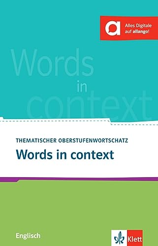 Words in Context: Thematischer Oberstufenwortschatz Englisch