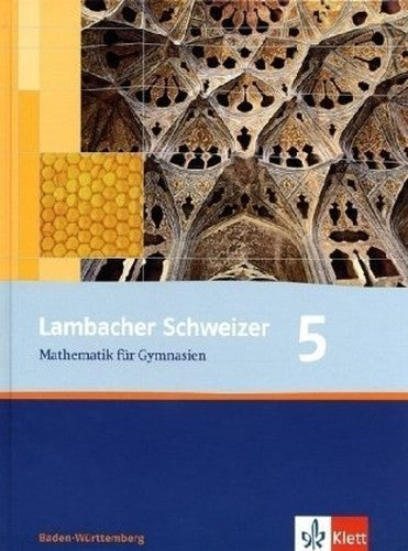 Lambacher Schweizer Mathematik 5. Ausgabe Baden-Württemberg: Schülerbuch Klasse 9