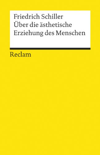 Uber die asthetische Erziehung des Menschen in einer Reihe von Briefen Mit den Augustenburger Briefen