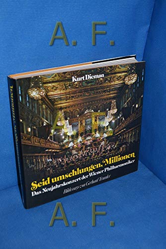 Seid Umschlungen, Millionen - Das Neujahrskonzert der Weiner Philharmoniker