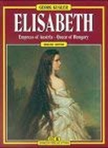 Elisabeth, Engl. Ed.:Empress of Austria, Queen of Hungary