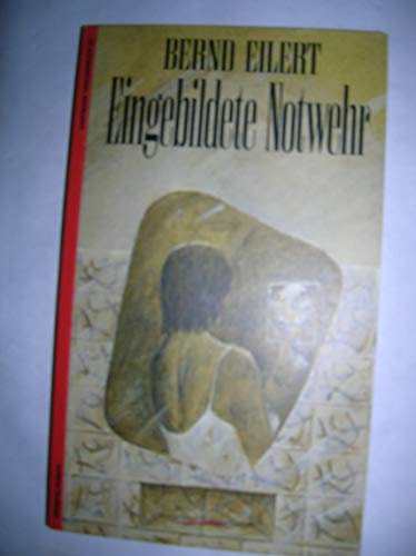 Eingebildete Notwehr. Kriminalroman