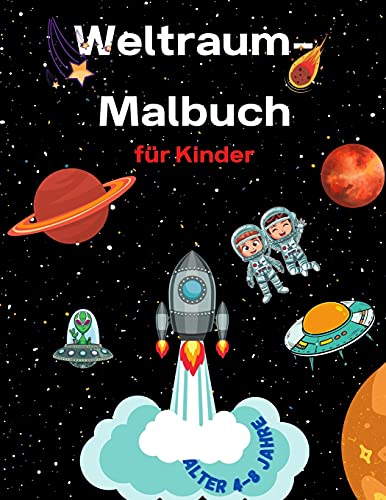 Weltraum-Malbuch fur Kinder im Alter von 4-8 Jahren