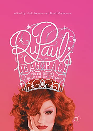 RuPauls Drag Race and the Shifting Visibility of Drag Culture