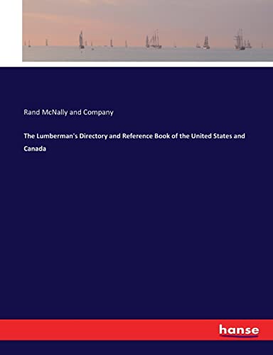 The Lumberman's Directory and Reference Book of the United States and Canada