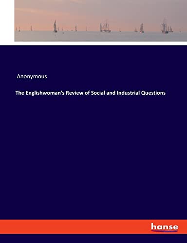 The Englishwoman's Review of Social and Industrial Questions