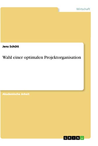 Wahl einer optimalen Projektorganisation