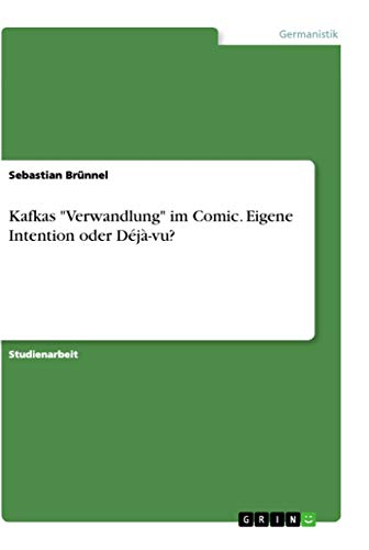 Kafkas "Verwandlung" im Comic. Eigene Intention oder Déjà-vu?