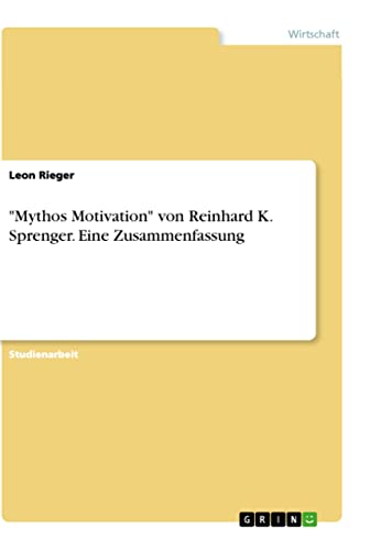 "Mythos Motivation" von Reinhard K. Sprenger. Eine Zusammenfassung