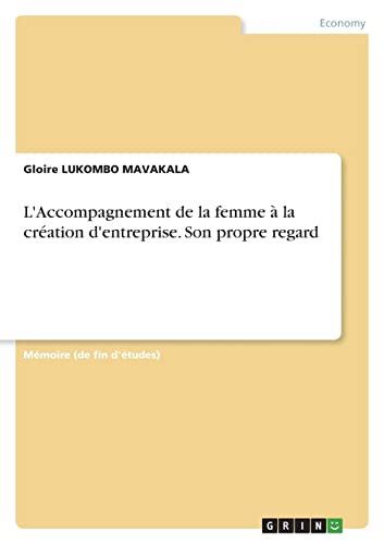 L'Accompagnement de la femme à la création d'entreprise. Son propre regard